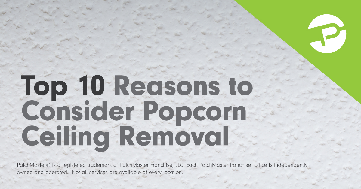 Top 10 Reasons to Consider Popcorn Ceiling Removal
