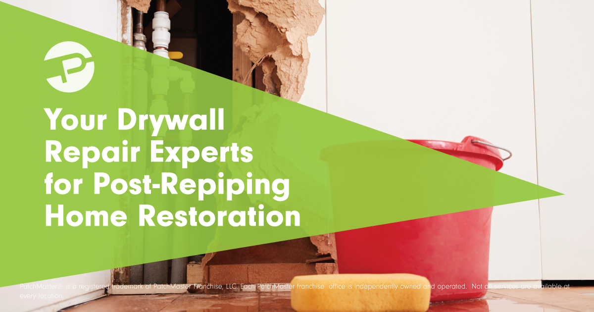 PatchMaster: The Drywall Repair Experts for Post-Repiping Home Restoration